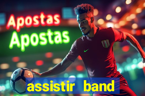 assistir band sports ao vivo